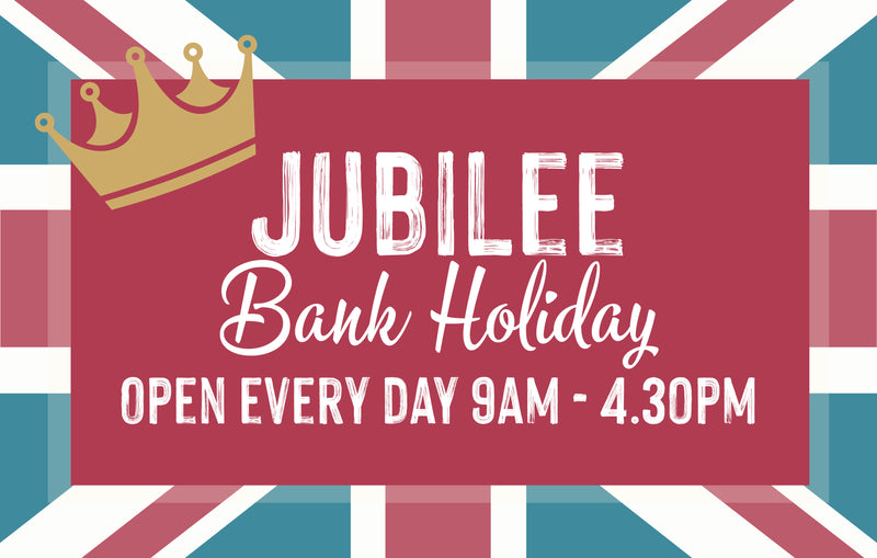 WE'RE OPEN ALL JUBILEE WEEKEND